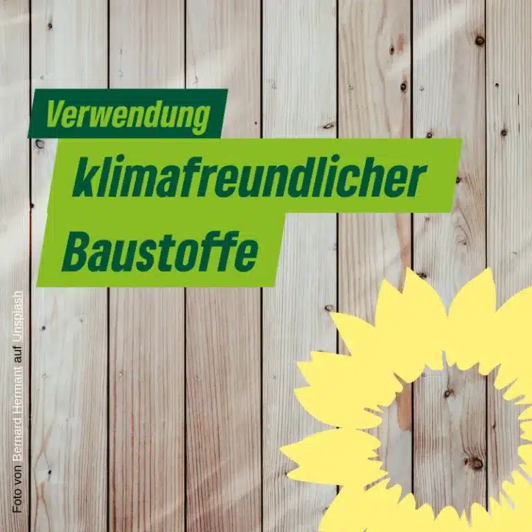 Verwendung klimafreundlicher Baustoffe